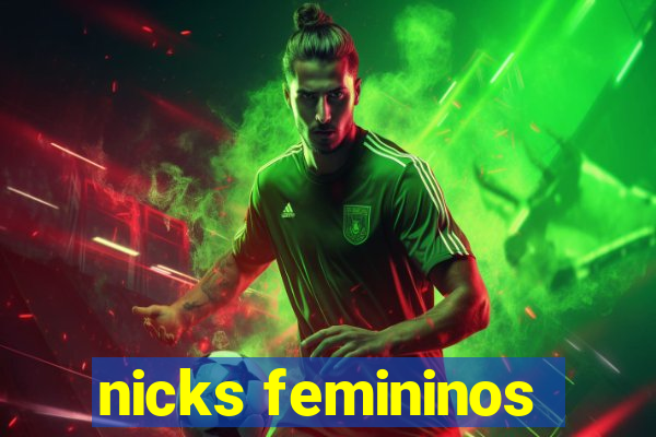 nicks femininos